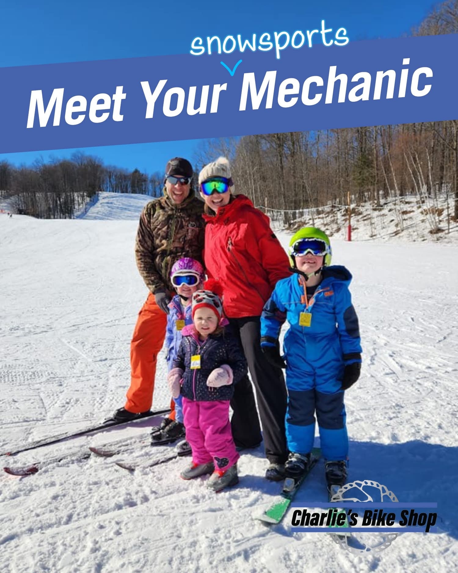 parents and two kids on ski skill dressed in ski gear - text "snowsports - Meet your machanic"